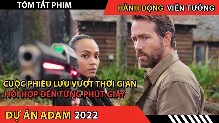 [Review Phim] Dự án Adam 2020 🎬 cuộc phiêu lưu vượt thời gian mém chút  bay màu khỏi thế giới .