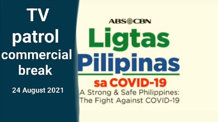 commercial break tv patrol 24 August 2021