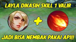 Begini Jadinya Kalau Layla Dikasih Skill Api Valir