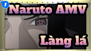 [Naruto AMV] Nơi mà lá vẫn bay thì lửa vẫn rực cháy_1