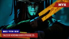 TALES OF HERDING GODS EPISODE 35
