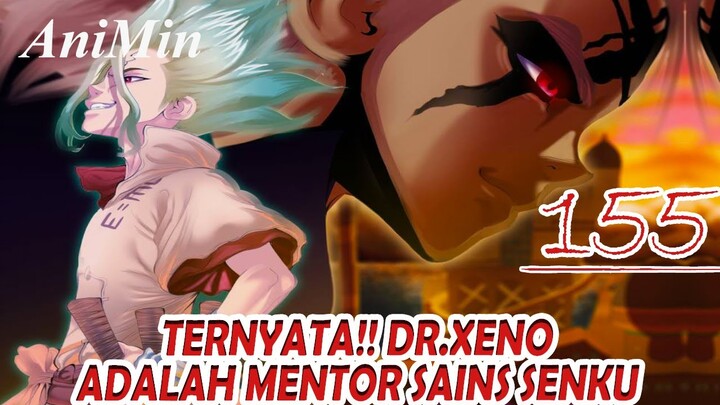 TERNYATA!! DR.XENO Adalah Mentor Sains SENKU - Review Dr.Stone Chapter 155