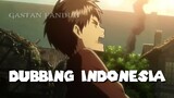 DI SERBU RAKSASA [Anime Fandub Indo] Attack On Titan/Shingeki No Kyoujin