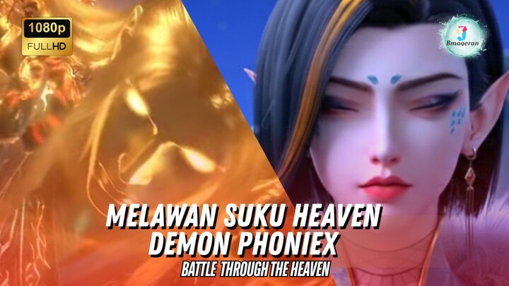 Menghadang Suku Phoniex Iblis Langit | Battle Through The Heaven