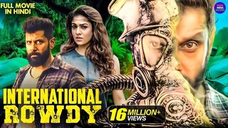 International Rowdy - Hindi Dubbed Full Movie - Vikram, Nayanthara, Nithya Menen, Nassar