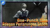 One-Punch Man
Adegan Pertarungan Genos_2