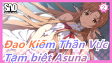 [Đao Kiếm Thần Vực] "Vĩnh biệt nhé, Asuna…"_2