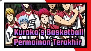 Kuroko's Basketball|【Permainan terakhir】Sangat senang bermain dengamu