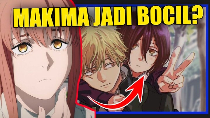 Kok bisa Makima jadi Bocil?|Chainsaw Man