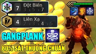 VÀNG BAY TUNG TOÉ VỚI GANGPLANK 7 ĐỘT BIẾN 80% SÁT THƯƠNG CHUẨN