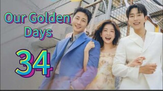 Our Golden Days (2025) | Episode 34 | EngSub