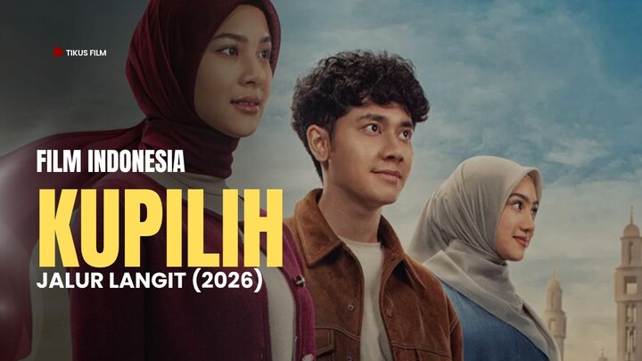 KUPILIH JALUR LANGIT - FILM INDONESIA TERBARU