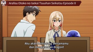 Arafou Otoko no Isekai Tsuuhan Seikatsu Episode 8 Sub Indo
