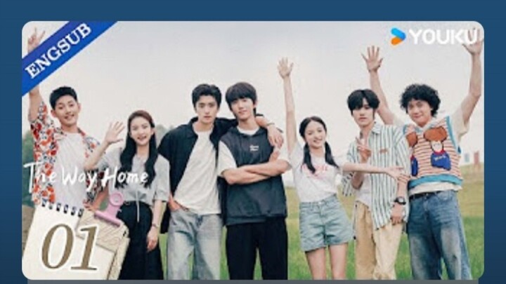 ENG SUB] The Way Home EP01 | Ma Boquan / Zhang Kangle / Chen Xinwei | YOUKU