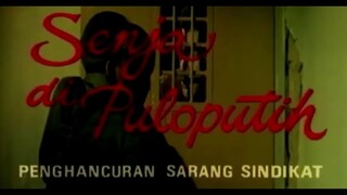 [FILMJADUL-HD] Senja di Pulo Putih : Penghancuran Sarang Sindikat (1978) 720p