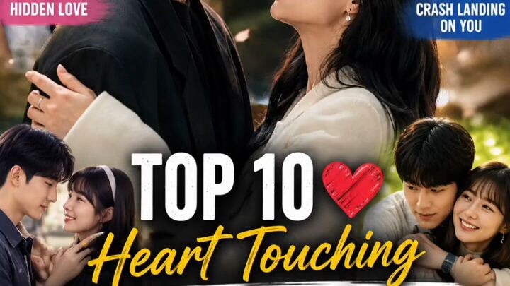 Top 10 HEART TOUCHING Chinese And Korean Drama