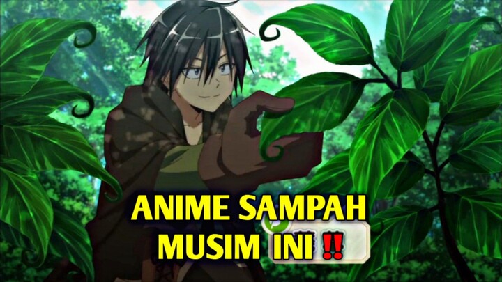 ANIME INI SAMPAH JANGAN KALIN TONTON!!