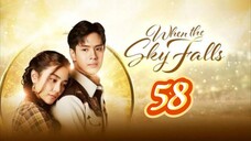 🇹🇭 WHEN THE SKY FALLS | EP 58 | TAGALOG