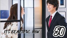  현재는 아름다워 IT'S BEAUTIFUL NOW EP 50 FINALE ENG SUB
