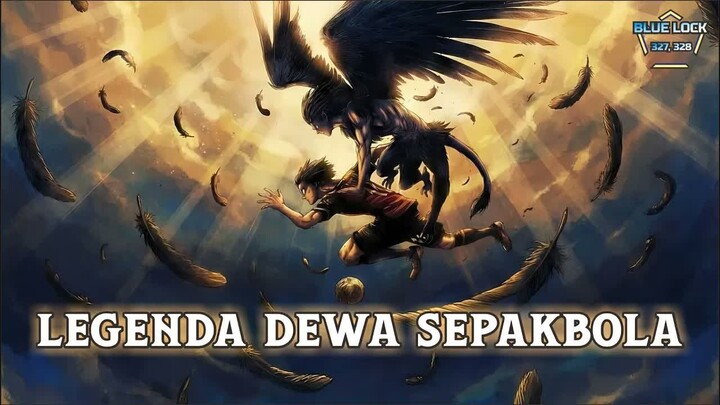 MEWUJUDKAN MIMPI SANG PENJAGA MIMPI ! BLUE LOCK CHAPTER 327, 328 ! FULL PEMBAHASAN
