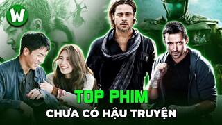 TOP CÁC BỘ PHIM MÃI CHƯA CÓ PHẦN THỨ HAI