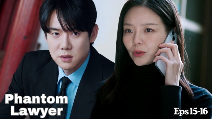Phantom Lawyer Episode 15-16 Subtitle Bahasa Indonesia