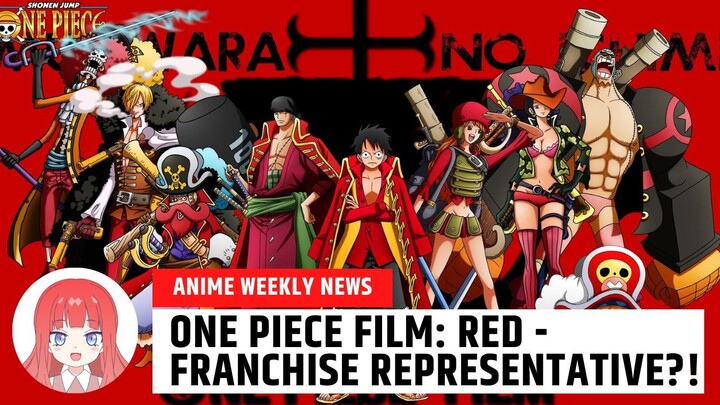 NAGING REPRESENTATIVE NA NG TOEI?? ONE PIECE FILM: RED SALES UPDATE!! • Anime New Weekly •