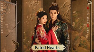 [SUB INDO] Fated Hearts Ep 26 [up ulang]