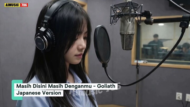🇯🇵 Masih Disini Masih Denganmu - Goliath (Japanese Version)