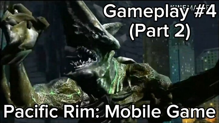 Pacific Rim: Mobile Game (Gameplay #4 - Part 2) #BstationGamers #bestofbest