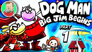 *NEW* DOG MAN BOOK 13 PART 1 🐶👮 Big Jim Begins (Chapter 1-4) COMIC DUB | Dog Man Series Book 13