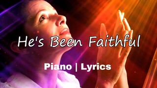 He's Been Faithful To Me Piano with Lyrics