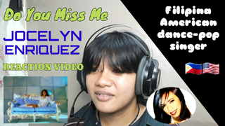 Jocelyn Enriquez - Do You Miss Me REACTION by Jei