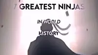 The 7 greatest ninjas