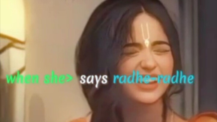 When She > Says Radhe Radhe Status