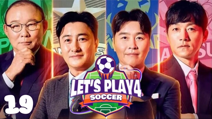 Let's Play Soccer 4 l EPISODE 19 l 뭉쳐야 찬다 시즌4 l🇰🇷Sports,Soccer