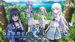 Summer Pockets - Tập 25 [Việt sub]