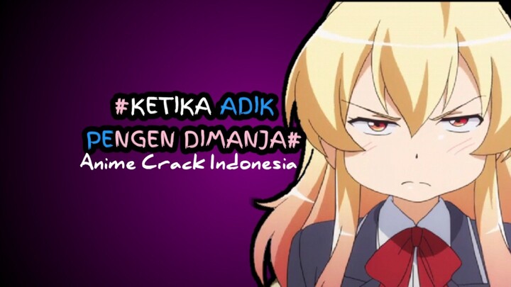 ketika adik kandung pengen dimanja - Anime Crack Indonesia