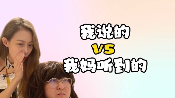 Điều bạn nói vs việc mẹ bạn nghe được 2.0