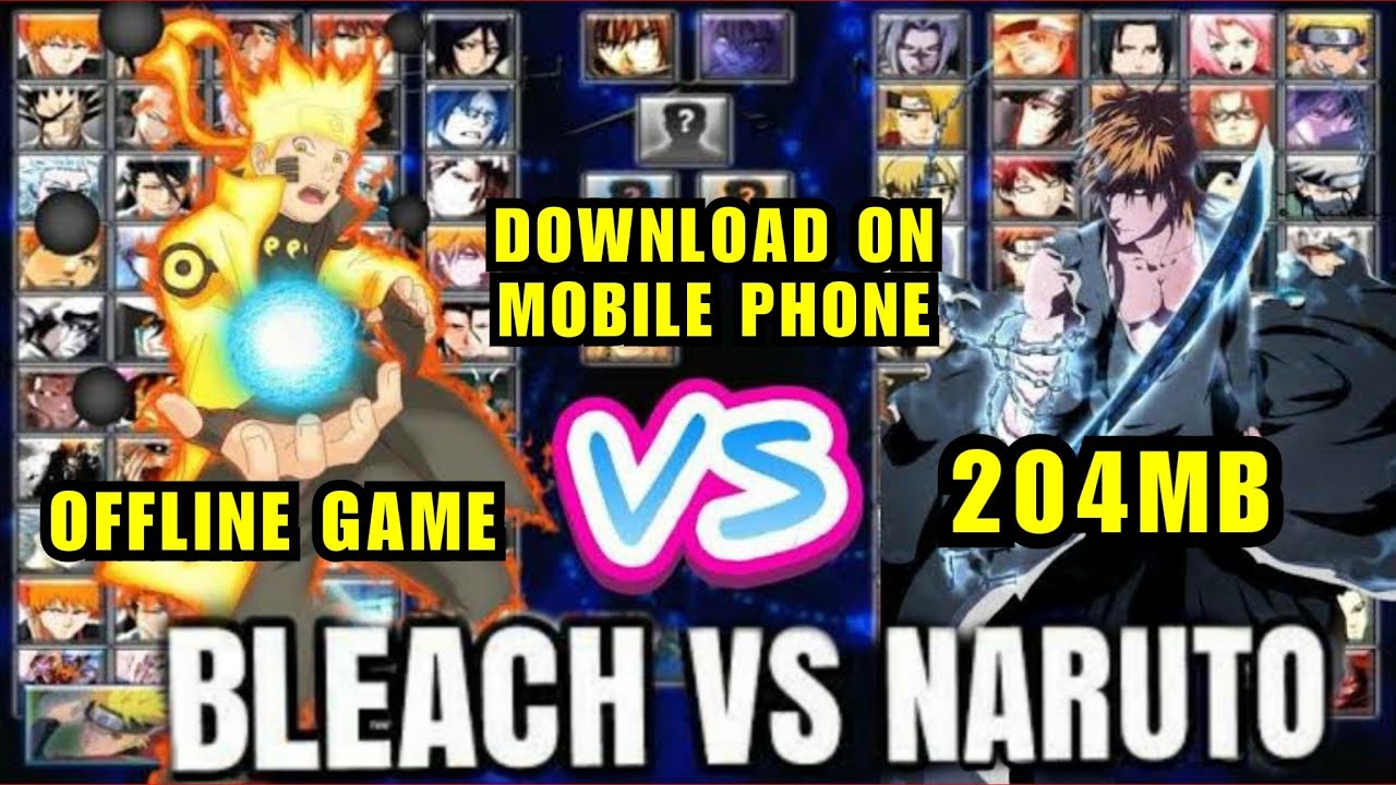 Stream Bleach vs Naruto Mod APK: The Most Complete Anime Fighting