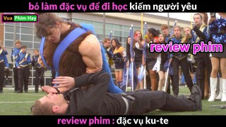 Đặc vụ Bá Đạo Nhất bỏ nghề đi Học - review phim Đặc Vụ Kute