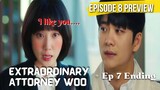 [ENG] Extraordinary Attorney Woo Ep 8 Preview| Eun Bin confess her feelings to Tae Oh