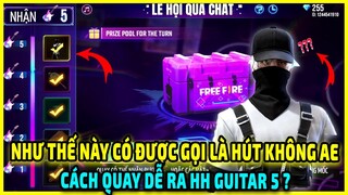 Cách Quay Dễ Ra HH Guitar Đổi Trai Ngổ Ngáo Sự Kiện Mới Lễ Hội Quà Chất |?|  Free Fire