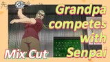 [My Senpai is Annoying]  Mix Cut | Grandpa competes with Senpai