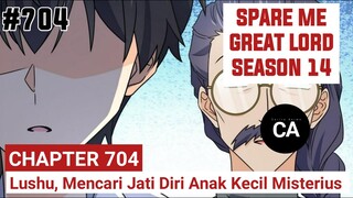 SPARE ME GREAT LORD CHAPTER 704 SEASON 14 !! CERITA ANIME