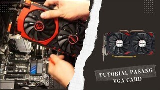 Nggak Perlu Panggil Teknisi! Begini Cara Pasang VGA Card