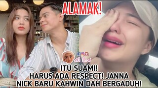 Itu Suami! Harus Ada Respect! Janna Nick Baru Kahwin Dah Bergaduh!