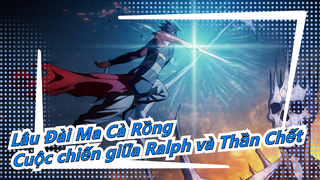 Lâu Đài Ma Cà Rồng| [Phần 4] Trận đấu giữa Ralph và Thần Chết (trích đoạn)