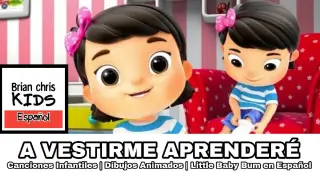 A VESTIRME APRENDERÉ | Canciones Infantiles | Dibujos Animados | Little Baby Bum en Español