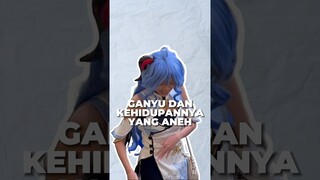 Ganyu dan Kehidupannya yang Aneh!